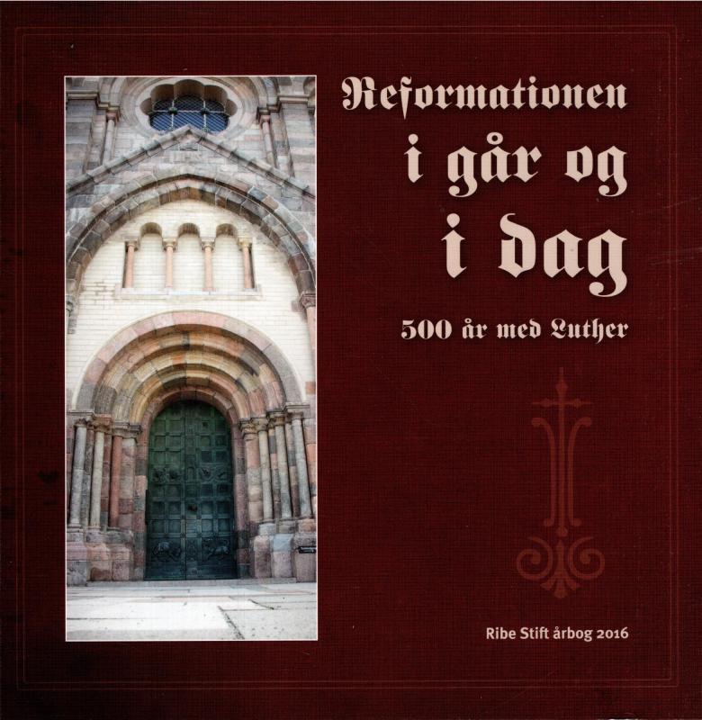 Reformationen i går og i dag - 500 år med Luther