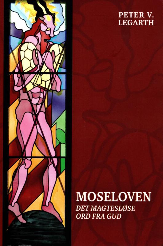 Moseloven - det magtesløse ord fra Gud