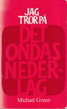 Jeg tror på det ondas nederlag