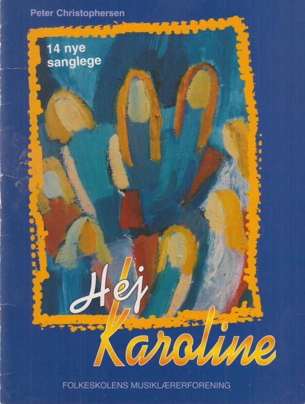 Hej Karoline, 14 nye sanglege