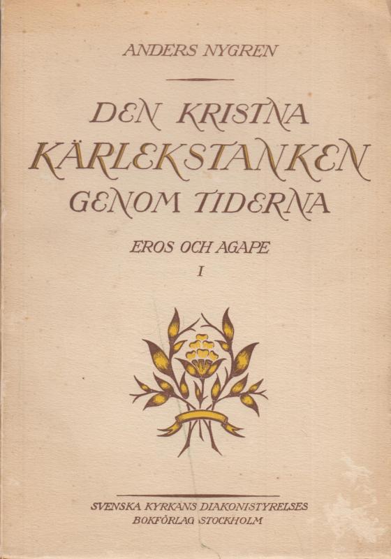 Den kristna kärlekstanken genom tiderna (1. bind)