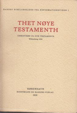 Thet Nøye Testamenth: Christiern IIs Nye Testamente, Wittenberg 1524 (bind 1 og 2) ¤