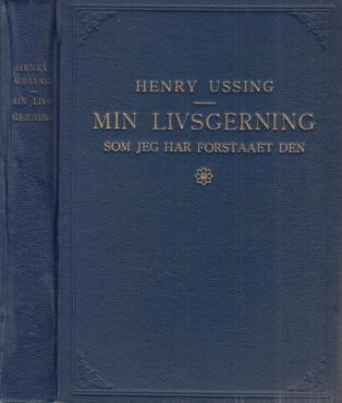 Min livsgerning som jeg har forstået den (del 1 og 2 i ét bind)
