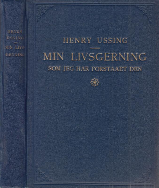 Min livsgerning som jeg har forstået den (del 1 og 2 i ét bind)