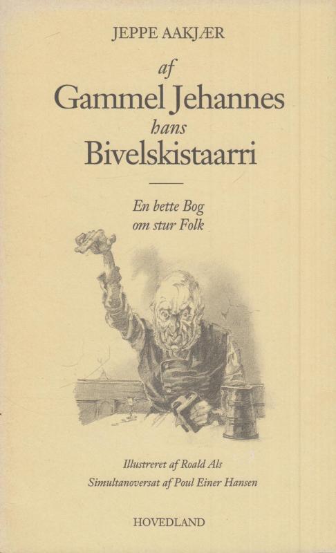 Gammel Jehannes hans bivelskistaarri - En bette bog om stur folk