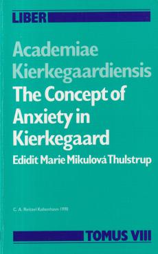 Academiae Kierkegaardiensis: The Concept of Anxiety in Kierkegaard