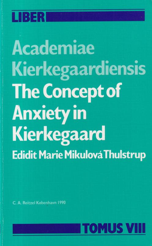Academiae Kierkegaardiensis: The Concept of Anxiety in Kierkegaard