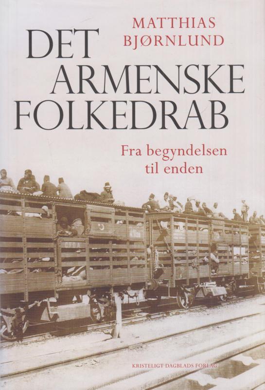 Det armenske folkedrab: fra begyndelsen til enden