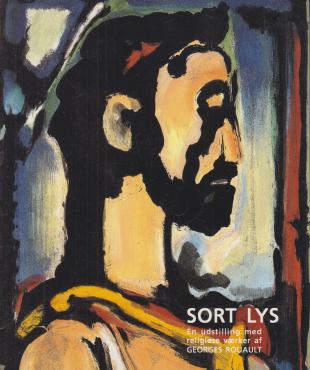 Sort lys. en udstilling med religiøse værker af Georges Rouault Lumière noire