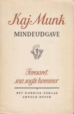 Foraaret saa sagte kommer / Foråret så sagte kommer (mindeudgave)
