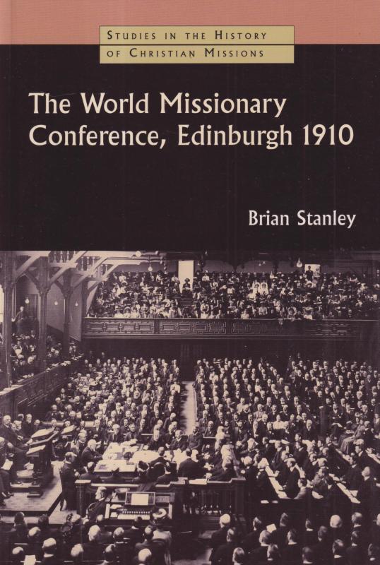 The World Missionary Conference, Edinburgh 1910 (ny)