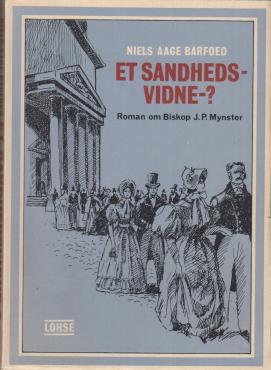 Et sandhedsvidne - om J. P. Mynster, biskop 1834-1854
