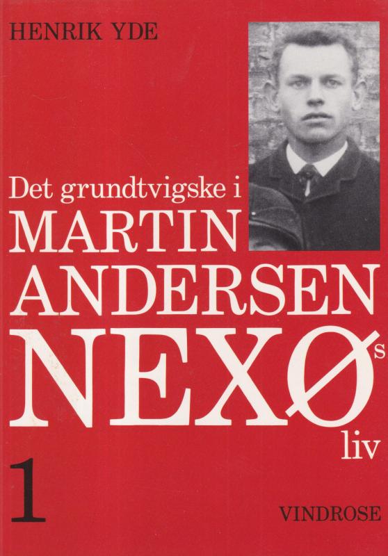 Det grundtvigske i Martin Andersen Nexøs liv (bind 1-2)