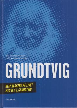 Grundtvig : bliv klogere på livet med N.F.S. Grundtvig