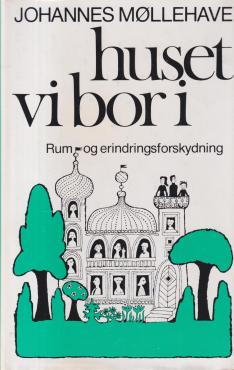 Huset vi bor i. Rum- og erindringsforskydning