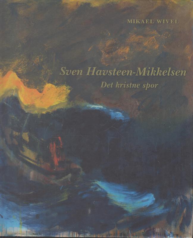 Sven Havsteen-Mikkelsen: det kristne spor (som ny)