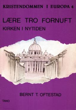 Lære Tro Fornuft - Kirken i nytiden