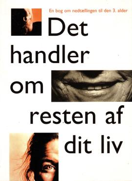 Det handler om resten af dit liv