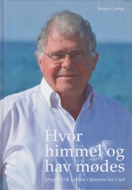 Hvor himmel og hav mødes: Jørgen Erik Larsen i tjeneste for Gud