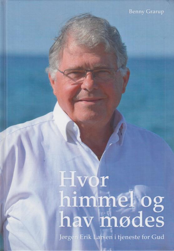 Hvor himmel og hav mødes: Jørgen Erik Larsen i tjeneste for Gud