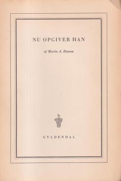 Nu opgiver han