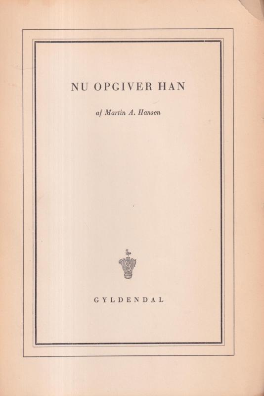 Nu opgiver han