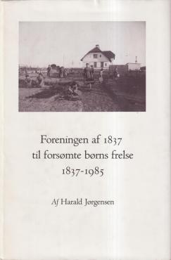 Foreningen af 1837 til forsømte børns frelse 1837-1985