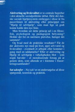 Sat udenfor - Nej tak!