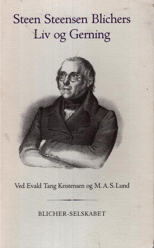 Steen Steensen Blichers Liv og Gerning