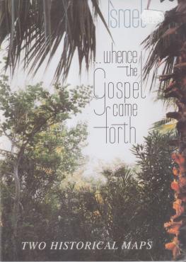 ...Whence the Gospel Came Forth