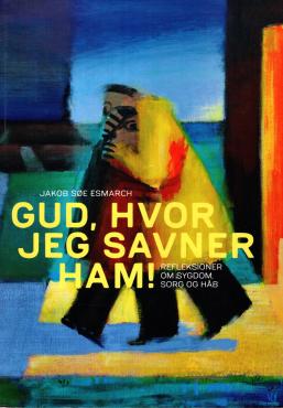Gud, hvor jeg savner ham