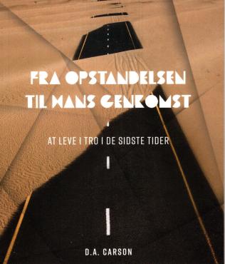 Fra opstandelsen til hans genkomst