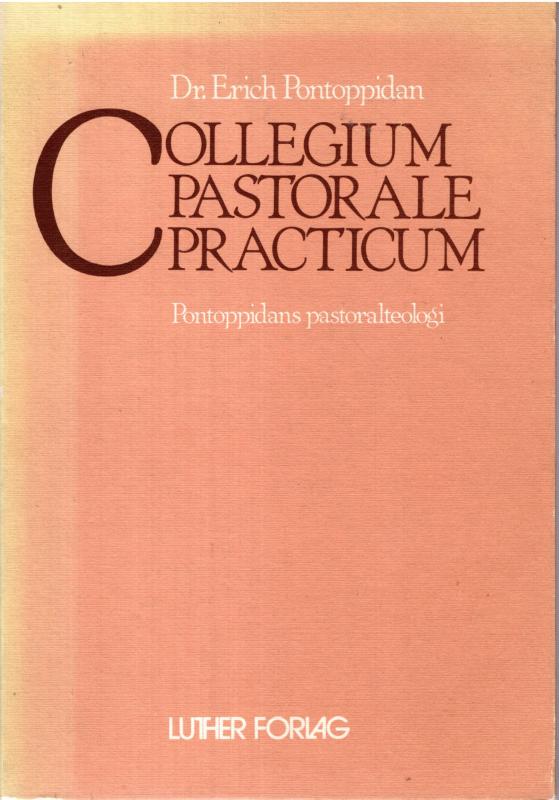 Collegium Pastorale Practium - Pontoppidans pastoralteologi