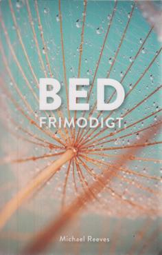 Bed frimodigt (ny)