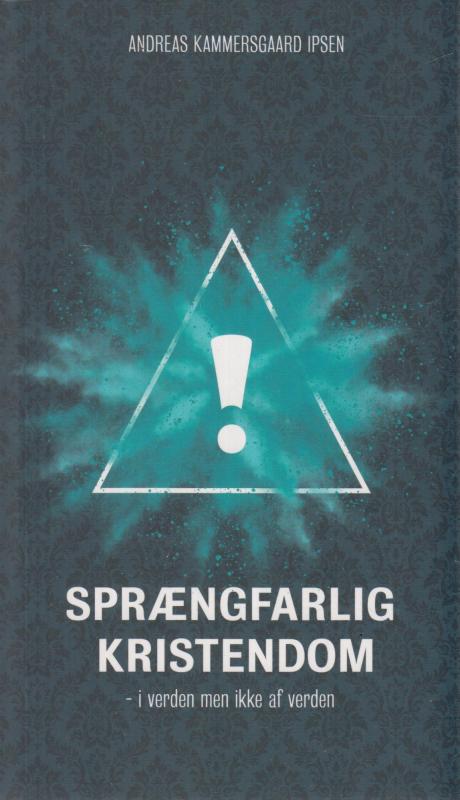 Sprængfarlig kristendom (ny)