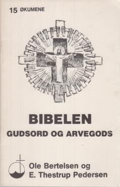 Bibelen. Gudsord og arvegods