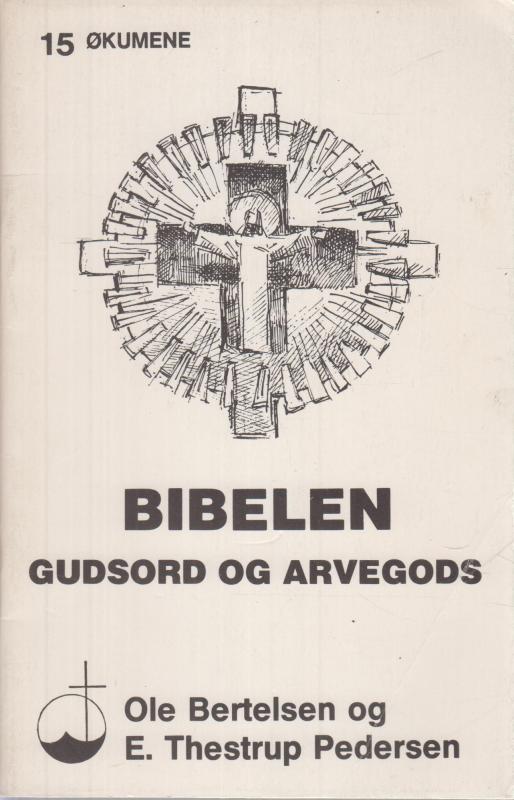 Bibelen. Gudsord og arvegods