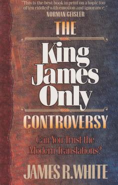 The King James Only Controversy