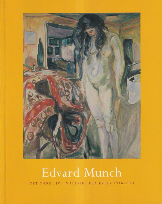 Edvard Munch - Det nære liv