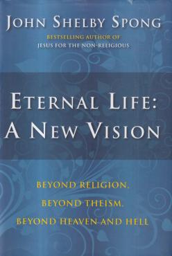 Eternal Life: A New Vision