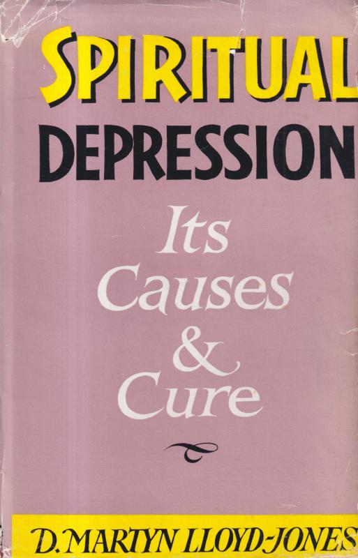 Spiritual Depression: Its Causes and Cure