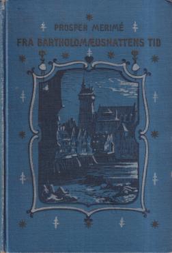 Bartholomæusnatten / Fra Bartholomæusnattens tid