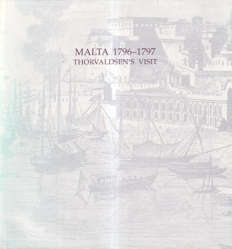 Malta 1796-1797. Thorvaldsen's Visit.