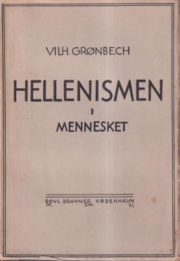 Hellenismen - (3 bind) I Mennesket - II Gud - Hellas - Kultur og religion III - Guder og mennesker
