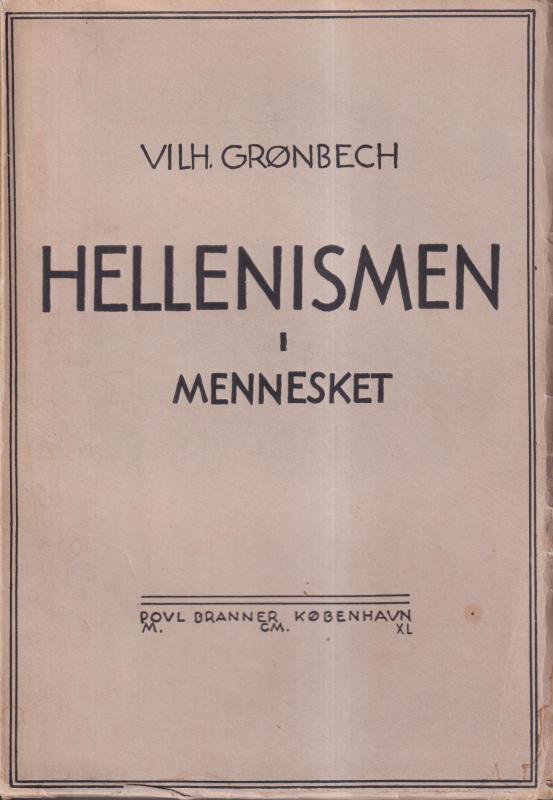 Hellenismen - (3 bind) I Mennesket - II Gud - Hellas - Kultur og religion III - Guder og mennesker