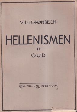 Hellenismen - (3 bind) I Mennesket - II Gud - Hellas - Kultur og religion III - Guder og mennesker