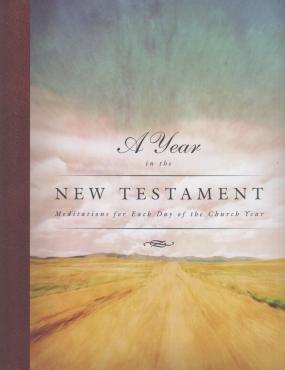 A Year in the New Testament: Meditations for Each Day of the Church Year (ny)