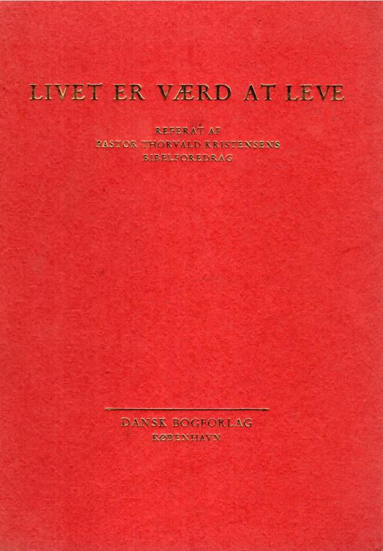 Livet er værd at leve