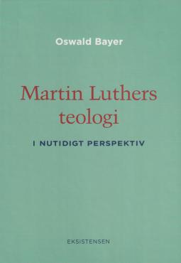 Martin Luthers teologi i nutidig perspektiv