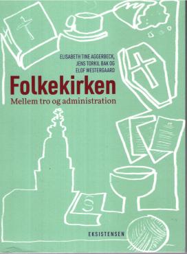 Folkekirken: Mellem tro og administration